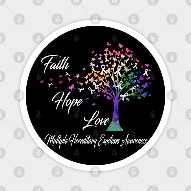 Faith Hope Love Multiple Hereditary Exostoses Awareness Support Multiple Hereditary Exostoses Warrior Gifts Magnet by ThePassion99